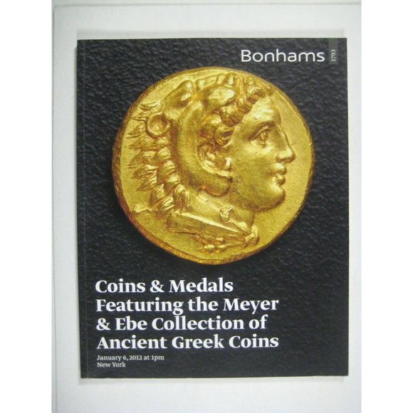 Bonhams Auction Catalog 2012 NY Coins Medals Meyer Ebe Collection Ancient Greek - Picture 1 of 4